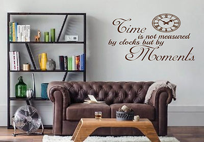 TIME ISN'T MEASURED CLOCKS MOMENTS...WALL ART/DECAL QUOTE STICKER - KITCHEN!!!!