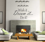 Wish It Dream It Do It..... Wall Art Quote Stickers Wall Decals!!! livingroom