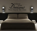 FOLLOW YOUR DREAMS..WALL ART/DECAL QUOTE STICKER - BEDROOM!!!!