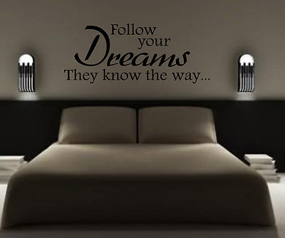 FOLLOW YOUR DREAMS..WALL ART/DECAL QUOTE STICKER - BEDROOM!!!!