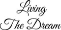 Living the Dream Quote Stickers Wall Decals Living Room/Bedroom.