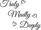 TRULY MADLY DEEPLY WALL ART/DECAL QUOTE STICKER - KITCHEN/LIVING Room!!!!