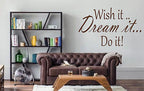 Wish It Dream It Do It..... Wall Art Quote Stickers Wall Decals!!! livingroom