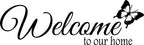 Welcome to our home butterfly Quote Stickers Wall Decals Living Room/Bedroom.