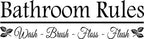 BATHROOM RULES - WASH-BRUSH-FLOSS WALL ART/DECAL QUOTE STICKER -BATHROOM!!!!