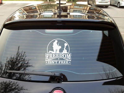 Freedom Isn't Free Soldier/Military/Charity Car / Van Sticker (Vinyl Decal)