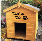 Talk to the Paw Sticker/Decal - Custom Sizes, No Background, One Colour!