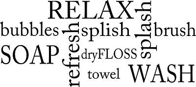 RELAX BATHROOM WORDING - WASH-BRUSH-FLOSS WALL ART/DECAL QUOTE STICKER -BATHROOM