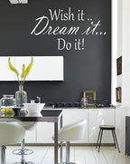 Wish It Dream It Do It..... Wall Art Quote Stickers Wall Decals!!! livingroom