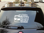 Just a little cooler Graphic Sticker CAR/VAN/BOX!!! FUNNY/JOKE/FK!!!
