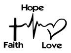 Faith Hope Love Decal – Custom Sizes, No Background, One Colour!