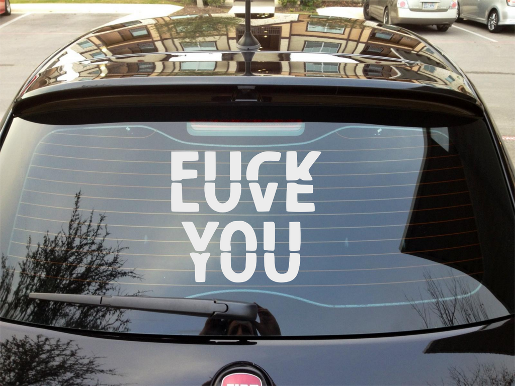 F@*K You, Love You Graphic Sticker CAR/VAN/BOX!!! FUNNY/JOKE/FK!!!