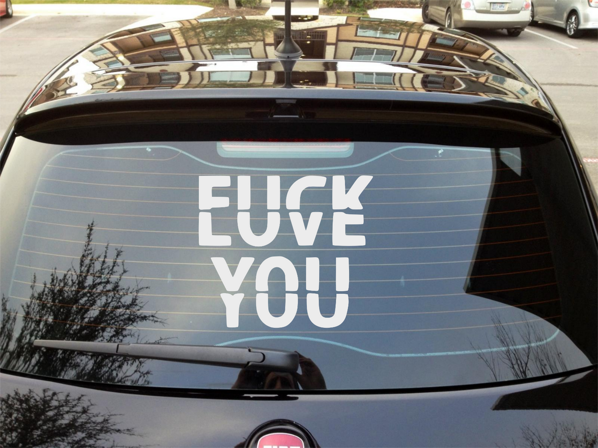 F@*K You, Love You Graphic Sticker CAR/VAN/BOX!!! FUNNY/JOKE/FK!!!