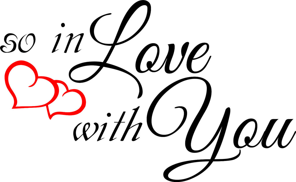 SO IN LOVE WITH YOU WALL ART/DECAL QUOTE STICKER - KITCHEN/LIVING/BEDROOM!!!!