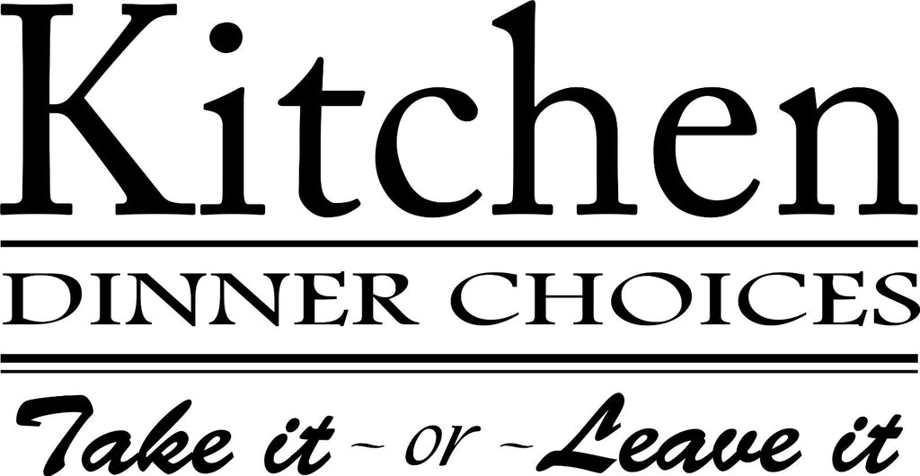 Kitchen Dinner choices Wall Quote Stickers Wall Decals kitchen/living room