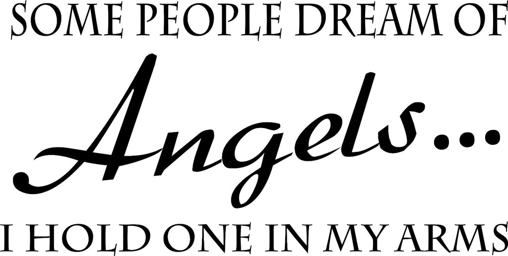 Some People Dream of Angels.. Wall Art Vinyl Graphic Sticker Child's Room Decal!