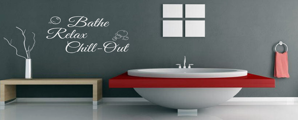 BATHE RELAX CHILL-OUT BUBBLES WALL ART/DECAL QUOTE STICKER -BATHROOM!!!!