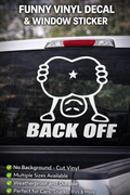 Back Off Vinyl Graphic Sticker CAR/VAN/BOX!!! FUNNY/JOKE!!!