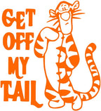 Tigger get off my tail sticker/decal car/van/window/wall funny/Camper/Surf!!!